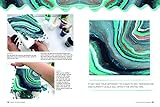 The Art of Paint Pouring: Tips, techniques, and step-by-step instructions for creating colorful poured art in acrylic - 7